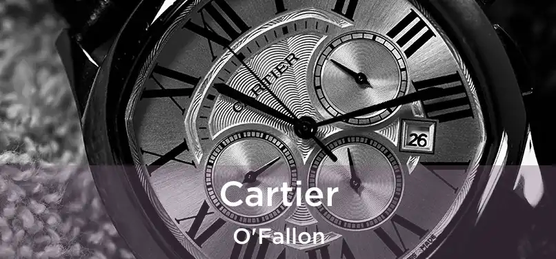 Cartier O'Fallon