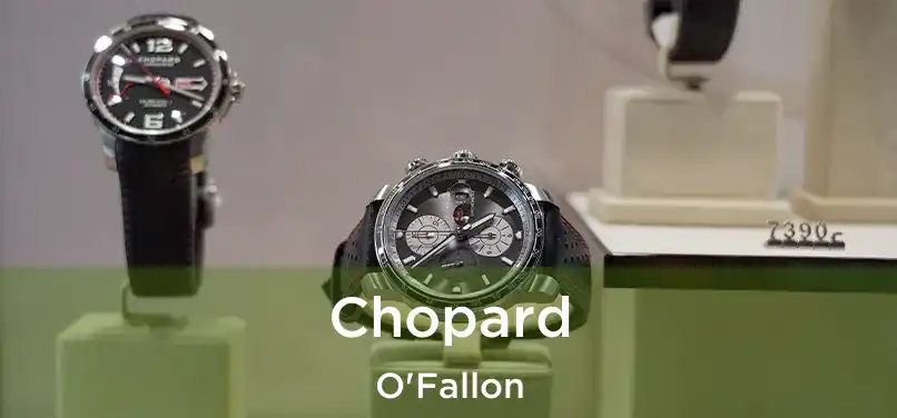 Chopard O'Fallon