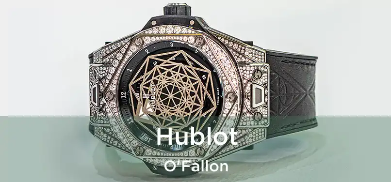 Hublot O'Fallon