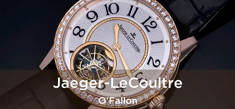 Jaeger-LeCoultre O'Fallon