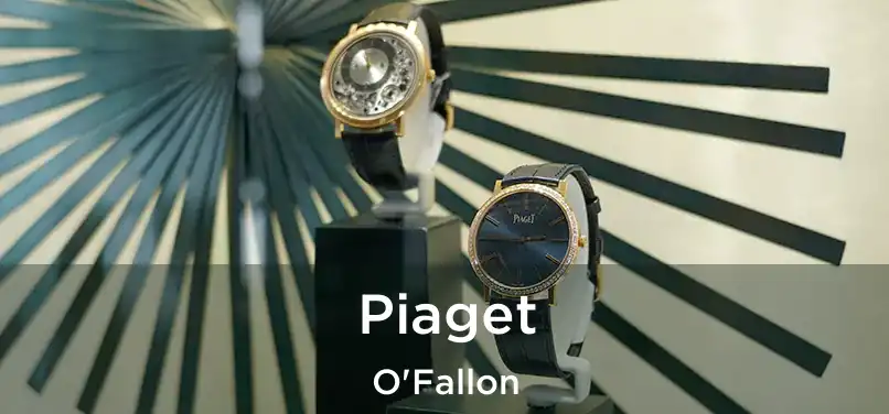 Piaget O'Fallon