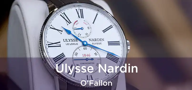 Ulysse Nardin O'Fallon